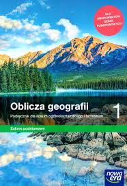 Geografia. Oblicza geografii 1 Podręcznik Zakres podstawowy 2019